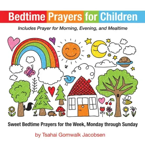 Bedtime Prayers for Children: Sweet Bedtime Prayers for the Week, Monday through Sunday