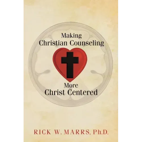 Making Christian Counseling More Christ Centered