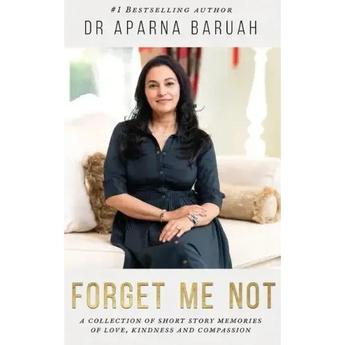 Forget Me Not: A collection of short story memories of love, kindness and compassion