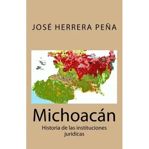 Michoacán: Historia de las instituciones jurídicas