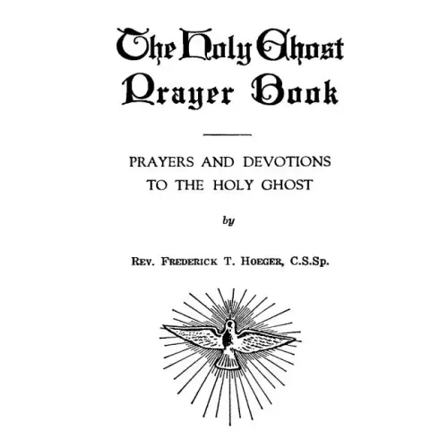 The Holy Ghost Prayer Book: Prayers and Devotions to the Holy Ghost