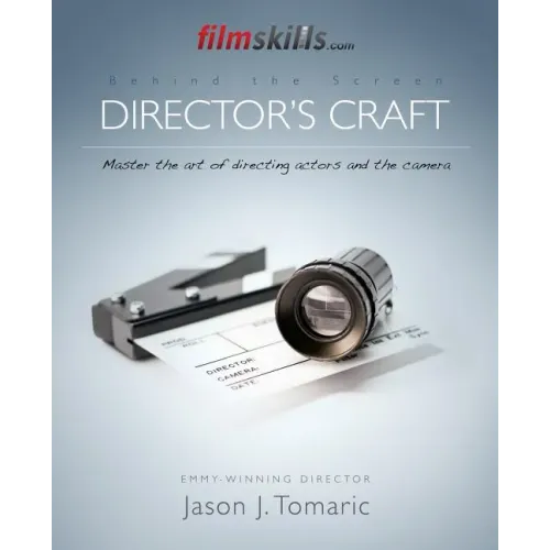 FilmSkills Director's Craft: Master the art of directing actors and the camera