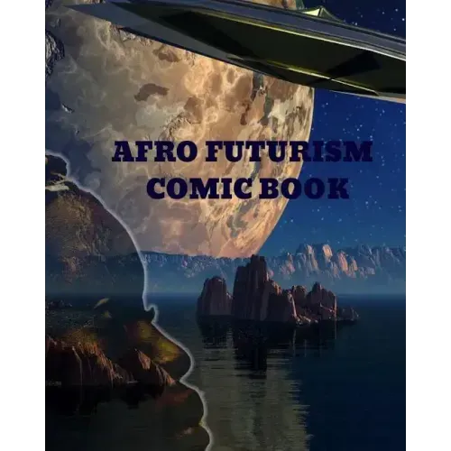 Afro Futurism Comic Book: Create Your Own Comic