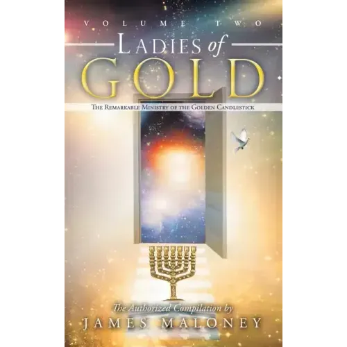 Ladies of Gold, Volume 2: The Remarkable Ministry of the Golden Candlestick