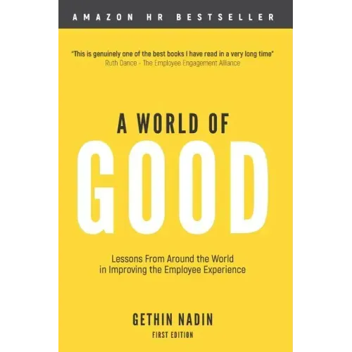 A World of Good: Lessons from Around the World in Improving the Employee Experience