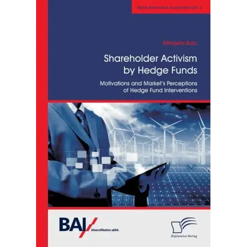 Shareholder Activism by Hedge Funds: Motivations and Market's Perceptions of Hedge Fund Interventions