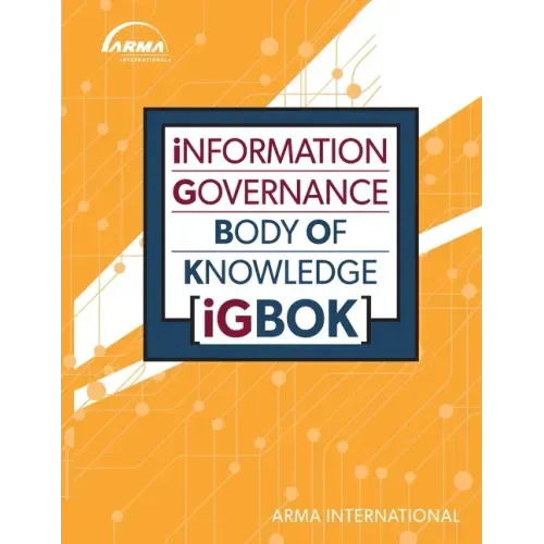 Information Governance Body of Knowledge (IGBOK)