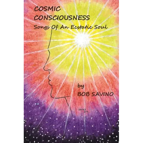 Cosmic Conciousness: Songs of an Ecstatic Soul