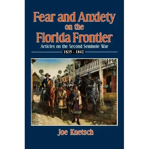 Fear and Anxiety on the Florida Frontier