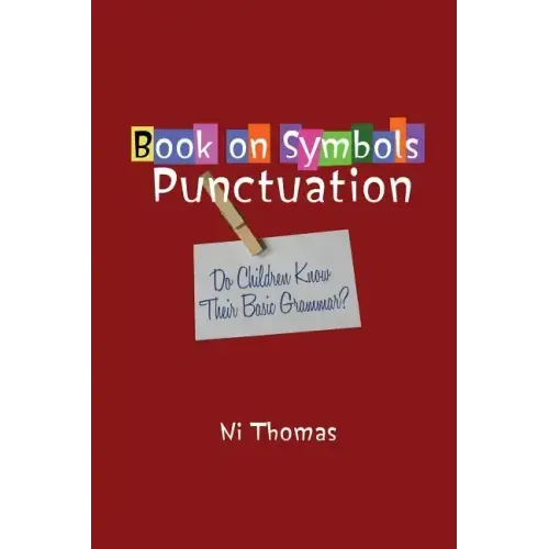 Book on Symbols Punctuation: Do Children Know Their Basic Grammar?