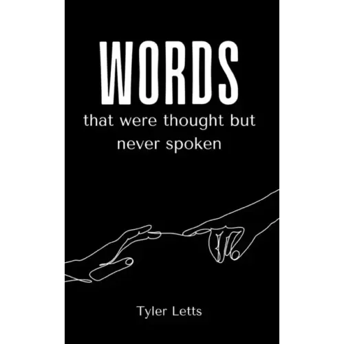 Words that were thought but never spoken