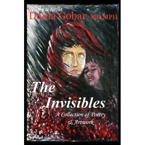 The Invisibles: A Collection of Poetry & Artwork