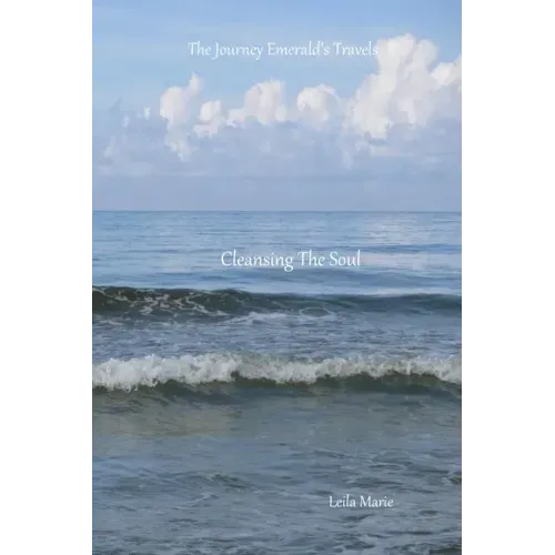 Cleansing The Soul: The Journey Emerald's Travels