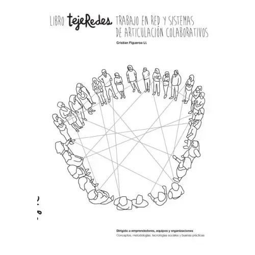 Libro tejeRedes Trabajo en Red y Sistemas de Articulación Colaborativos