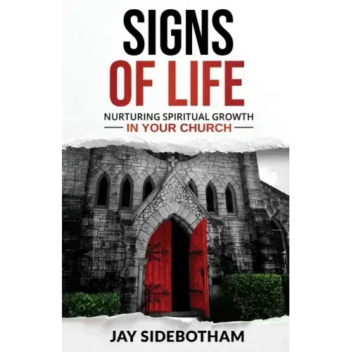 Signs of Life: Nurturing Spiritual Growth in Your Church