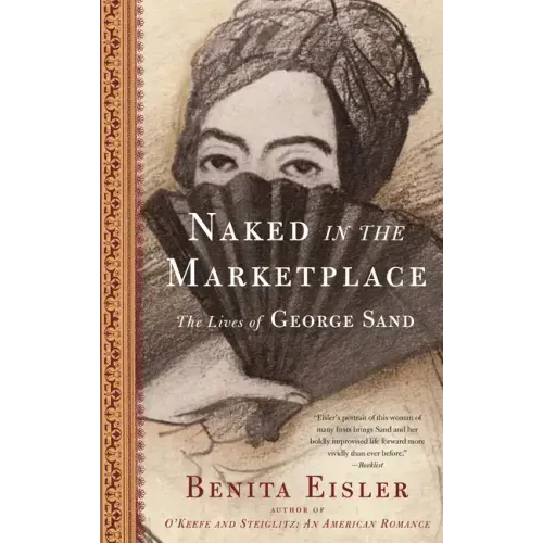 Naked in the Marketplace: The Lives of George Sand