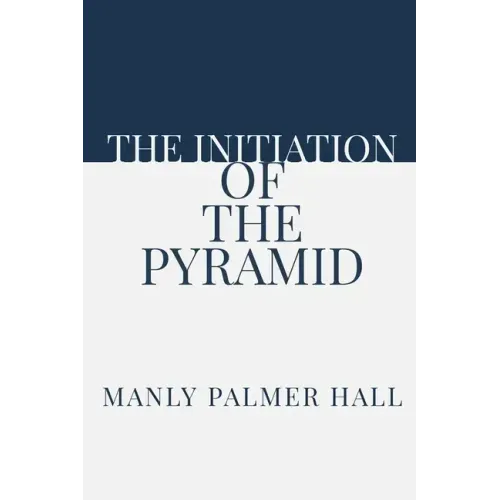 The Initiation of the Pyramid
