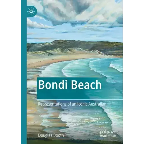 Bondi Beach: Representations of an Iconic Australian