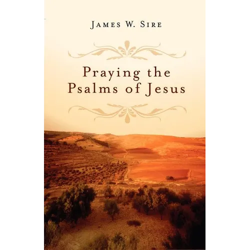 Praying the Psalms of Jesus