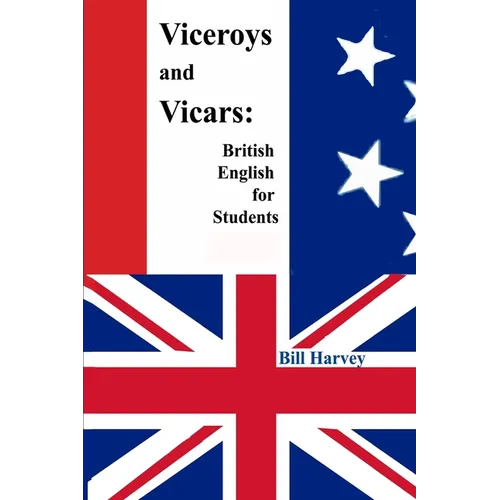 Viceroys and Vicars: British English for Students
