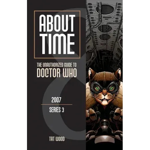 About Time 8: The Unauthorized Guide to Doctor Who (Series 3): Volume 8