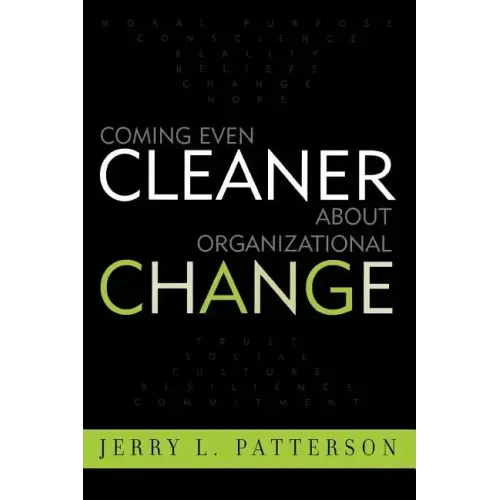 Coming Even Cleaner About Organizational Change
