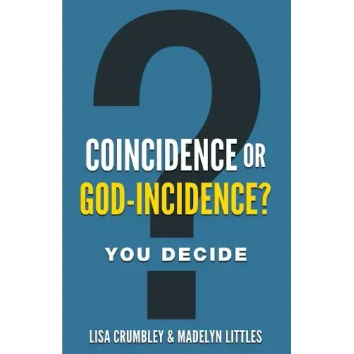 Coincidence or God-Incidence? You Decide