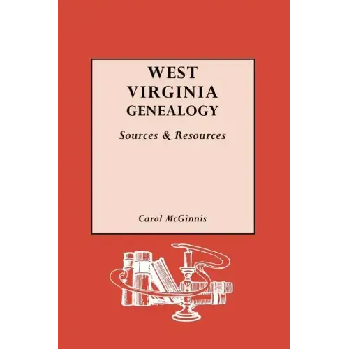 West Virginia Genealogy: Sources and Resources