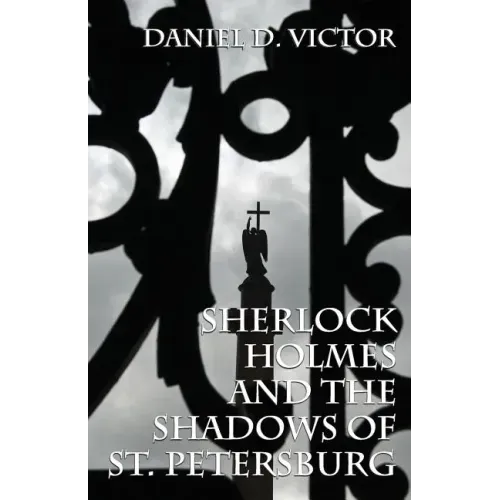 Sherlock Holmes and The Shadows of St Petersburg
