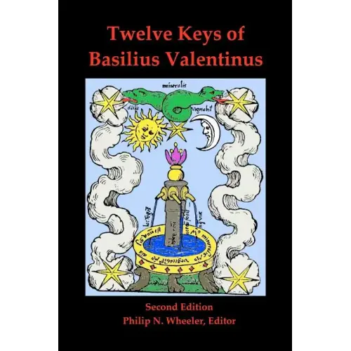 Twelve Keys of Basilius Valentinus Second Edition