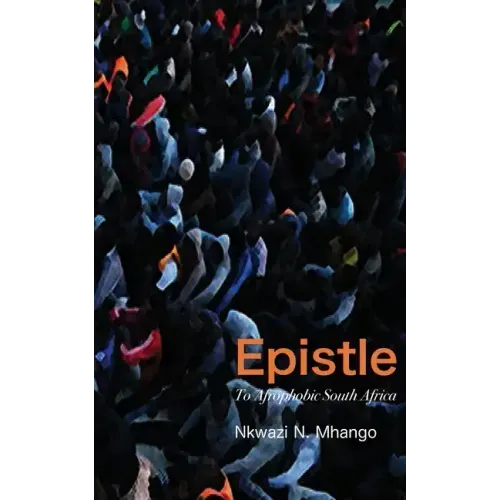 Epistle To Afrophobic South Africa