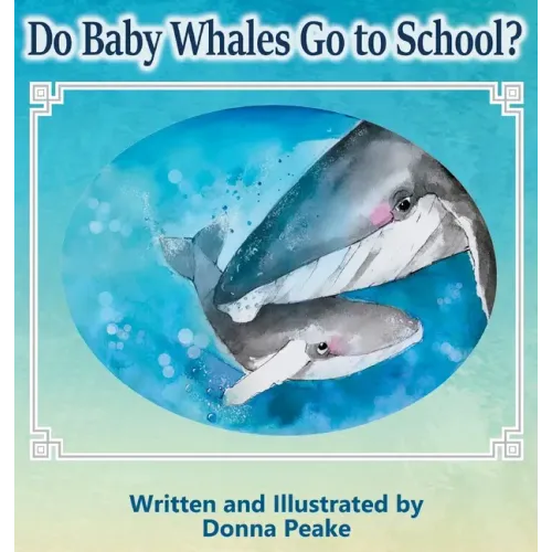 Do Baby Whales Go to School?