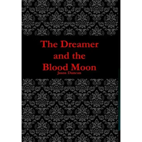 The Dreamer and the Blood Moon