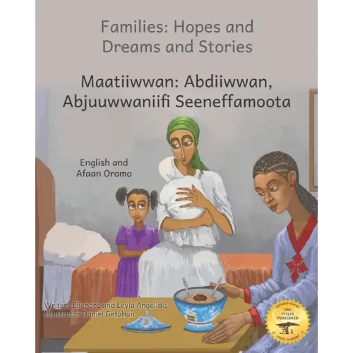 Families: Hopes and Dreams and Stories in English and Afaan Oromo