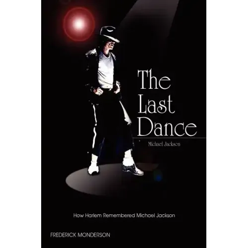 Michael Jackson: The Last Dance: How Harlem Remembered Michael Jackson