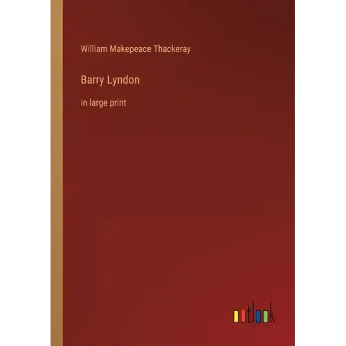 Barry Lyndon: in large print