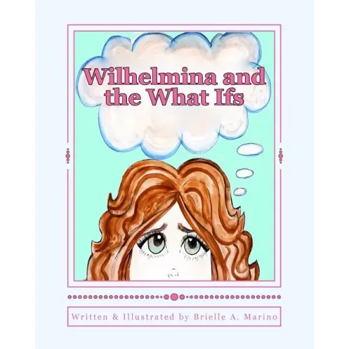 Wilhelmina and the What Ifs
