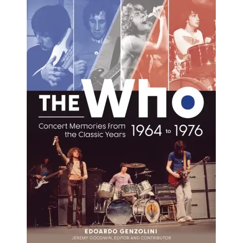 The Who: Concert Memories from the Classic Years, 1964 to 1976