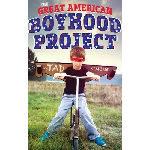 The Great American Boyhood Project