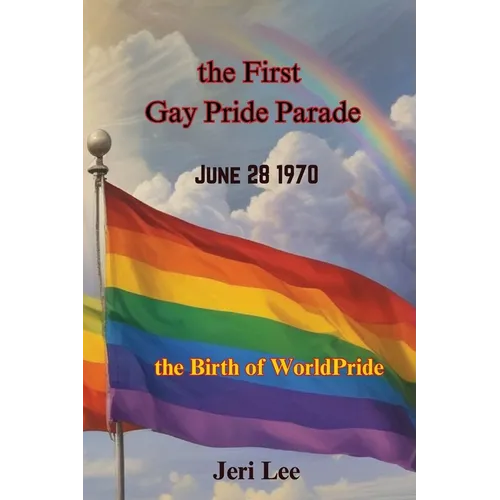 The First Gay Pride Parade