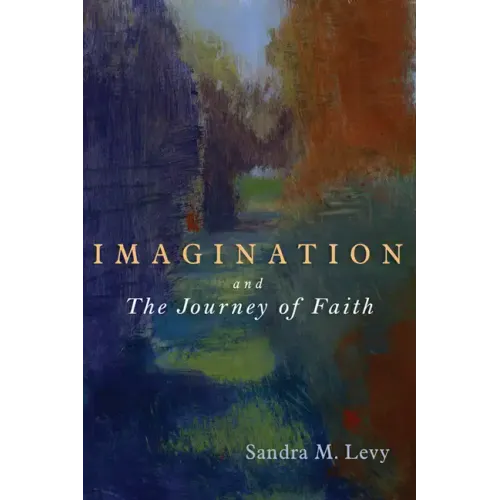 Imagination and the Journey of Faith