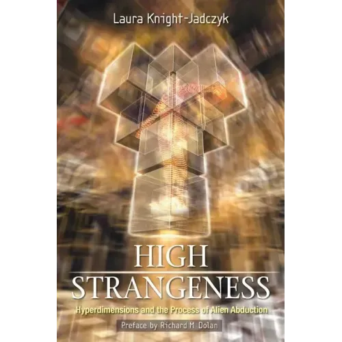 High Strangeness: Hyperdimensions and the Process of Alien Abduction