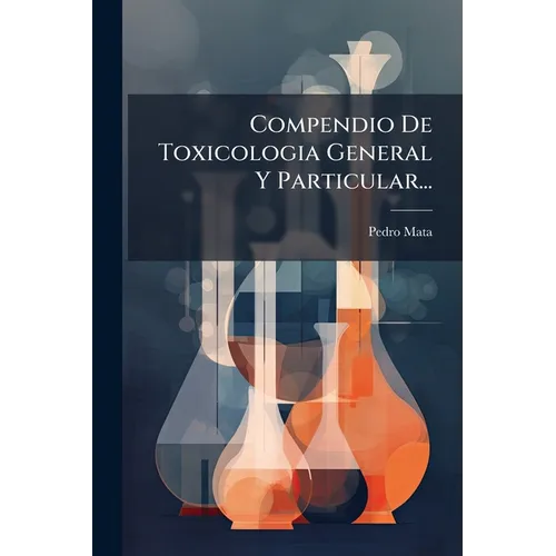 Compendio De Toxicologia General Y Particular...