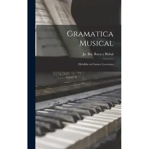 Gramatica musical: Dividida en catorce lecciones