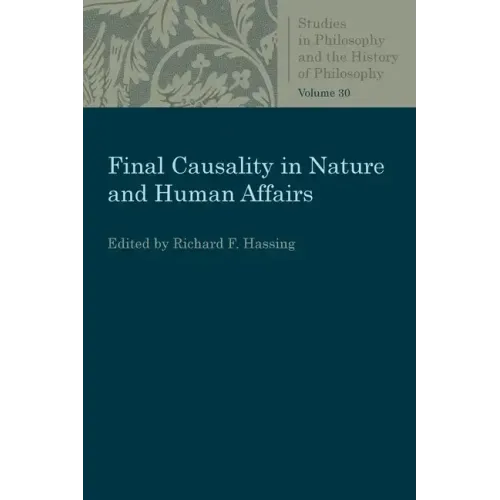 Final Causality in Nature and Human Affairs
