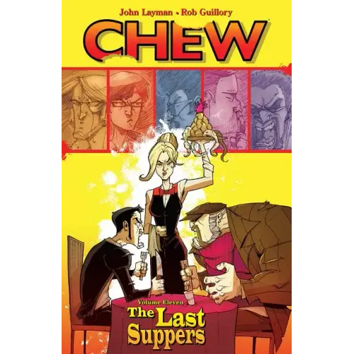 Chew Volume 11: The Last Suppers