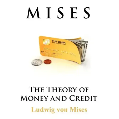 The Theory of Money and Credit