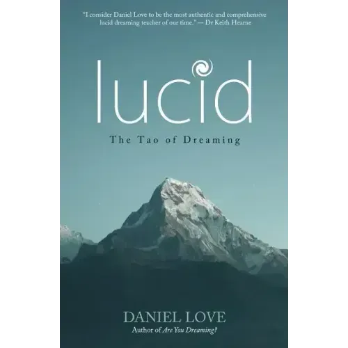 Lucid: The Tao of Dreaming