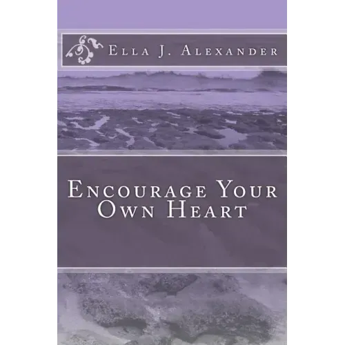 Encourage Your Own Heart