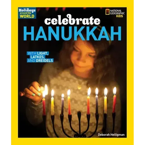Celebrate Hanukkah: With Light, Latkes, and Dreidels